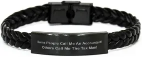 Accountant Braided Leather Bracelet, Some People Call Me an Accountant Others Call Me The Tax Man, Laser Engraved, Stainless Steel Wristband
