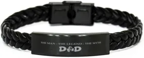 Dad Braided Leather Bracelet, DAD The Man - The Myth- The Legend, Laser Engraved, Stainless Steel Wristband