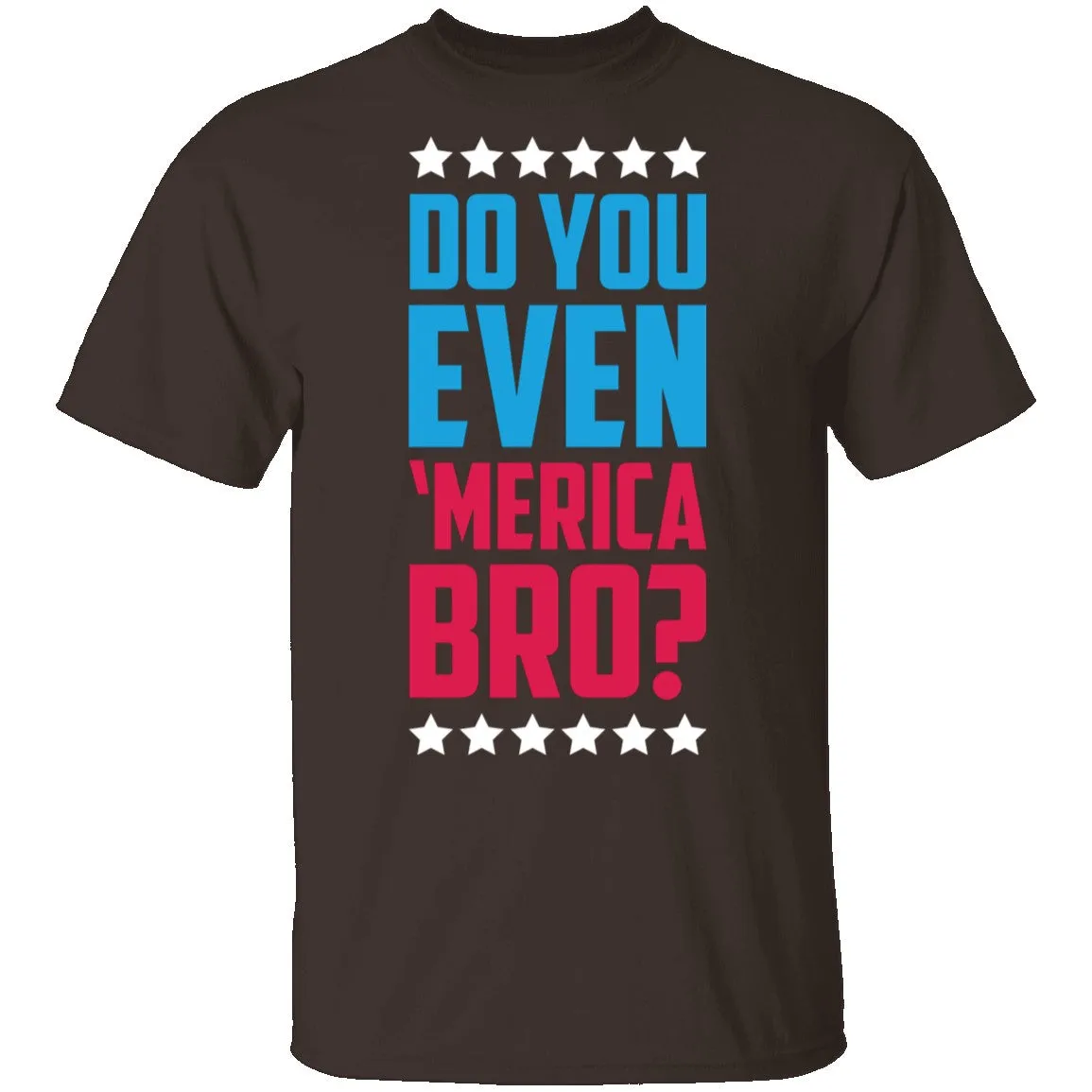 Do You Even Merica Bro T-Shirt