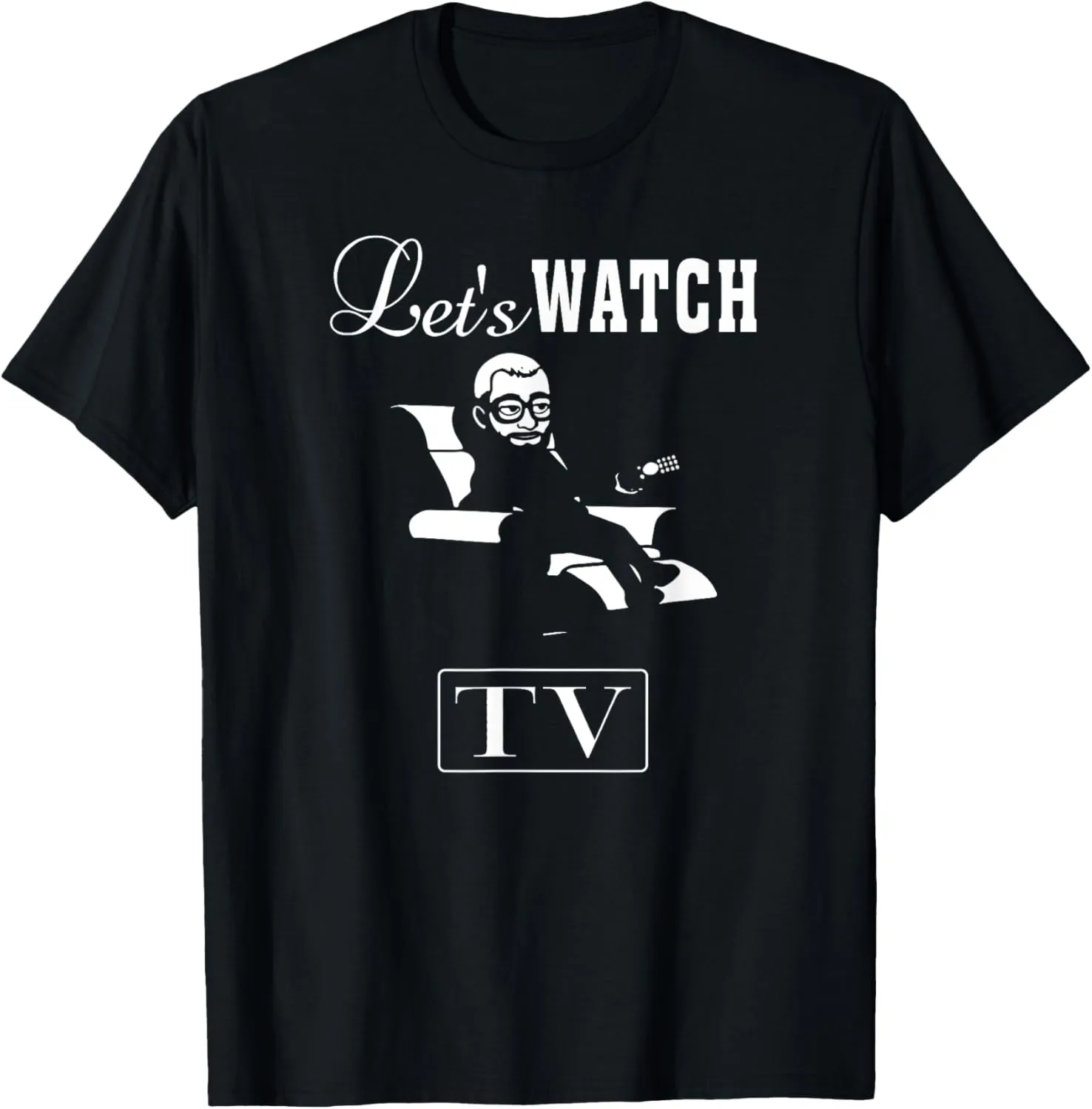 Let's Watch TV T-Shirt